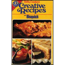 Betty Crockers Creative Recipes with Bisquick 50 Years - 1980 (Paperback)