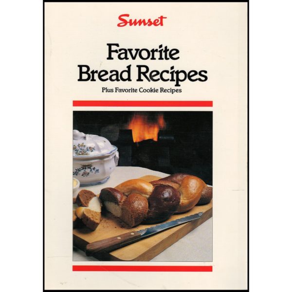 Sunset Favorite Bread Recipes - Plus Favorite Cookie Recipes - 1990 (Paperback)