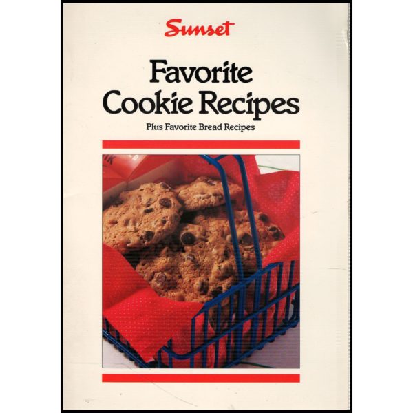 Sunset Favorite Bread Recipes - Plus Favorite Cookie Recipes - 1990 (Paperback)