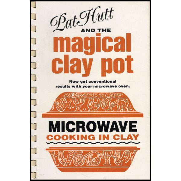 Pat Hutt and the Magical Clay Pot - Microwave Cooking in Clay - 1984 (Plastic-Comb) (Paperback)