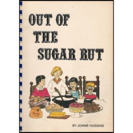 Out of The Sugar Rut - No Sugar, No White Flour, No Additives, No Preservatives - 1983 (Plastic-Comb) (Paperback)