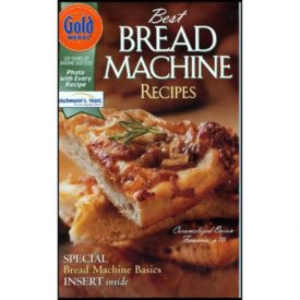 Best Bread Machine Recipes - Gold Medal (Small Format Staple Bound Booklet)