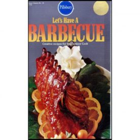 Let's Have A Barbecue - Creative Recipes for the Outdoor Cook - Pillsbury (Small Format Staple Bound Booklet)