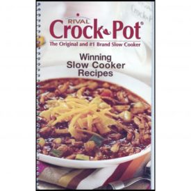 Rival Crock Pot Winning Slow Cooker Recipes (Small Format Spiral-Bound Booklet)