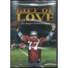 Gift of Love : The Daniel Huffman Story (DVD)