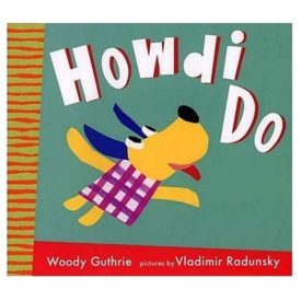 Howdi Do (Hardcover) by Woody Guthrie