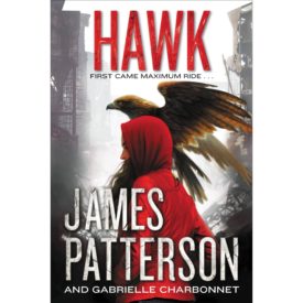Hawk (Maximum Ride: Hawk, 1) (Hardcover)