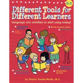 Different Tools for Different Learners: Language Arts Activities to Start Using Today! Grades K-5 (Paperback)