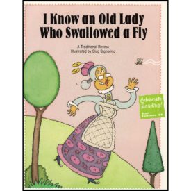 I Know an Old Lady Who Swallowed a Fly: A Traditional Rhyme (Paperback)