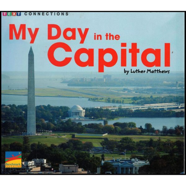 My Day in the Capital [Text Connections Narrative Nonfiction Level B/2 Lexile BR] (Paperback)
