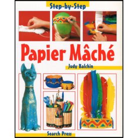 Papier Mâché (Paperback) by Judy Balchin