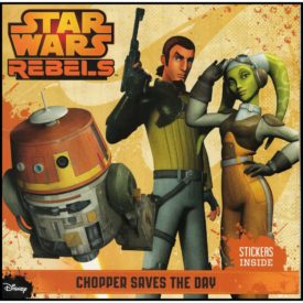 Star Wars Rebels Chopper Saves the Day (Paperback) by Elizabeth Schaefer