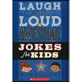 Laugh-out-loud Awesome Jokes for Kids (Paperback) by Rob Elliott (Humorist)