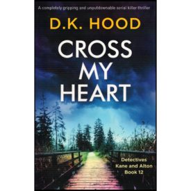 Cross My Heart: Detectives Kane and Alton Book 12 (Paperback)