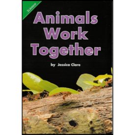 Scott Foresman Reading Street: Content Literacy Reader Grade 1 - Science: Animals Work Together (Paperback)