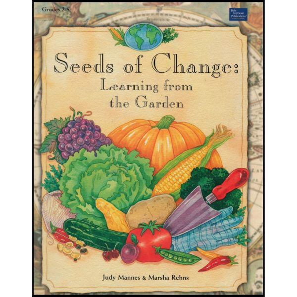 Seeds of Change: Learning from the Garden (Paperback)