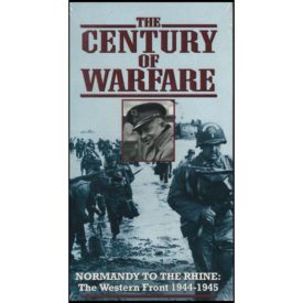 The Century of Warfare: Normandy to the Rhine: The Western Front 1944-1945 (VHS Tape)
