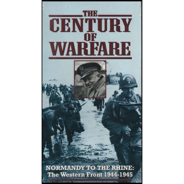 The Century of Warfare: Normandy to the Rhine: The Western Front 1944-1945 (VHS Tape)