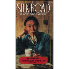 The Silk Road: In Search of the Kingdom of Lou-Lan (VHS Tape)