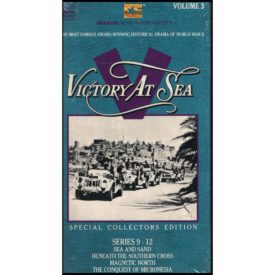 Victory at Sea: Vol. 3:  Sea & Sand, Beneath the Southern Cross, Magnetic North, The Conquest of Micronesia (VHS Tape)