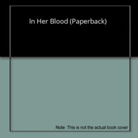In Her Blood (Paperback) by Janice Jones