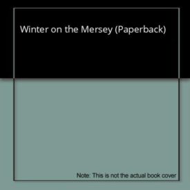 Winter on the Mersey (Paperback) by Annie Groves