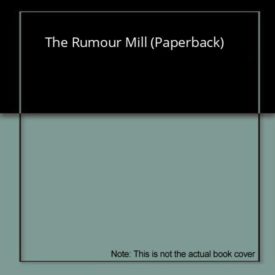 The Rumour Mill (Paperback) by Eunice Wilkie