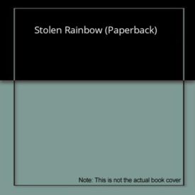 Stolen Rainbow (Paperback) by Susan D. Peters