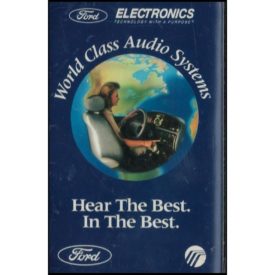 World Class Audio Systems: Hear The Best. In The Best. Ford Electronics Demo Tape (Audio Cassette)