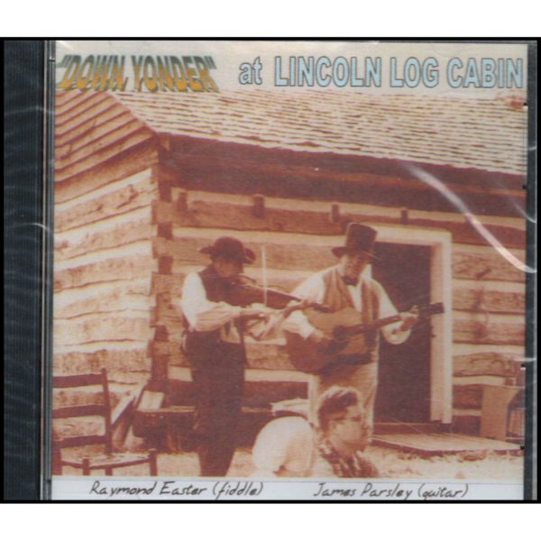 "Down Yonder" at Lincoln Log Cabin (Music CD)