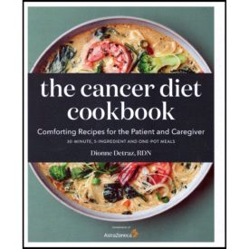 The Cancer Diet Cookbook: Comforting Recipes for Treatment and Recovery (Paperback)